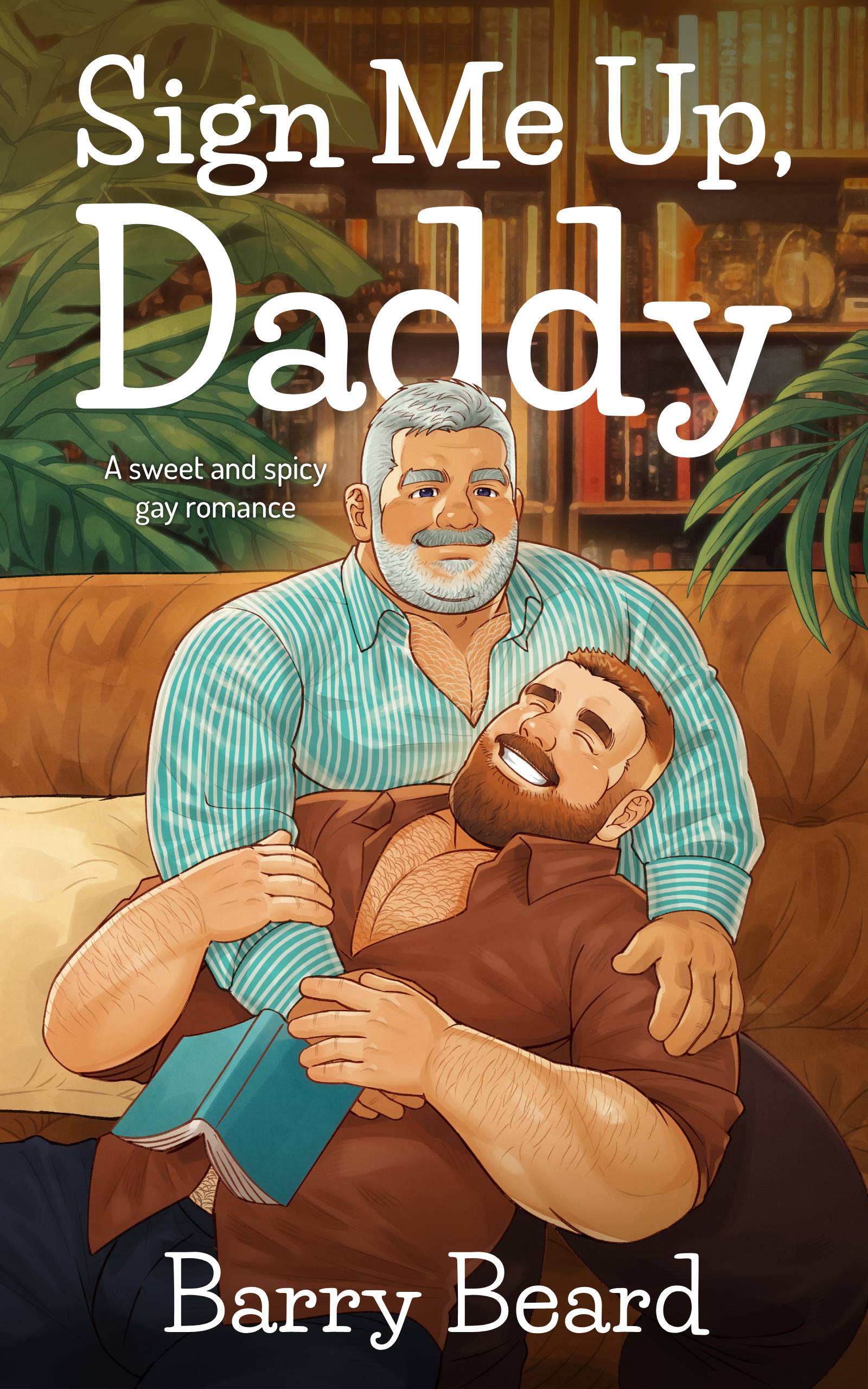 Cover of Sign Me Up, Daddy by Barry Beard: two men embracing on a couch in a book-lined room, one silver-haired and bearded, one younger and ginger-bearded, reading together